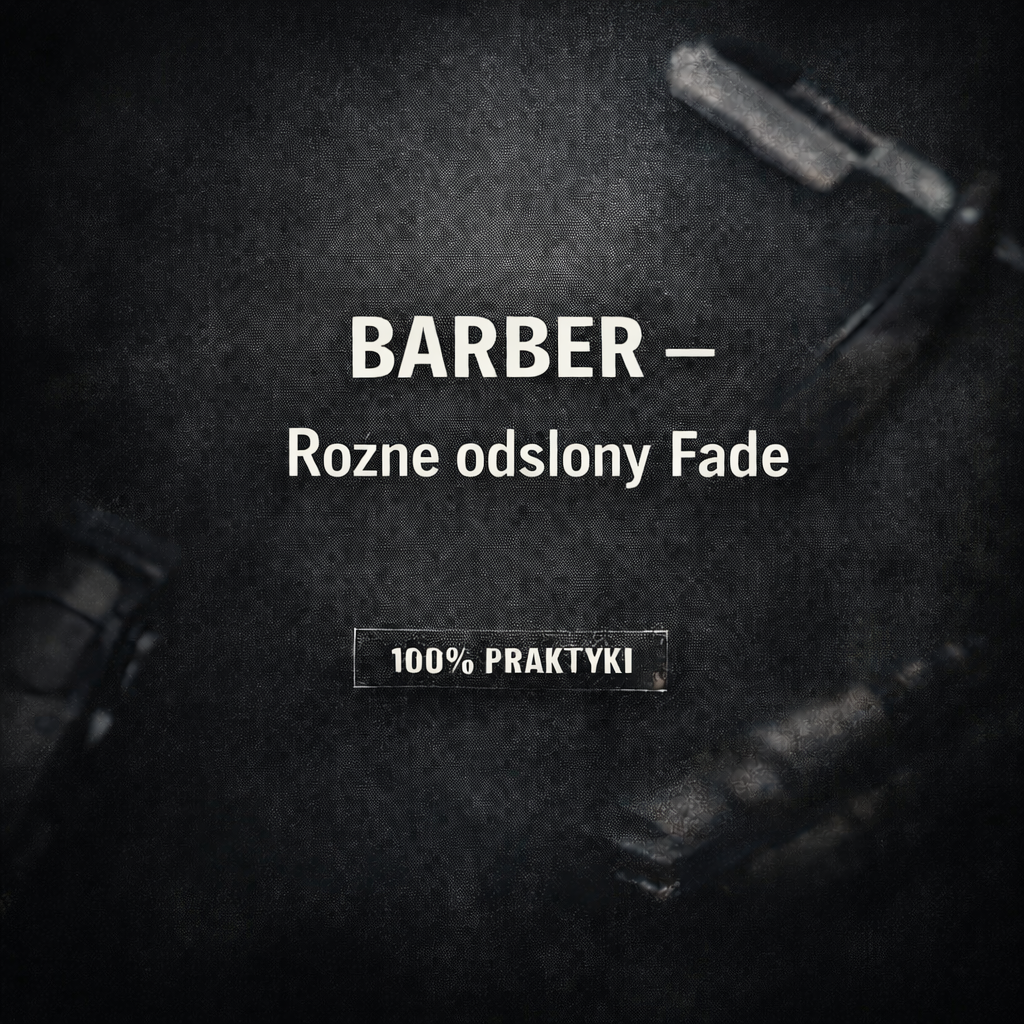 Barber – Różne odsłony Fade