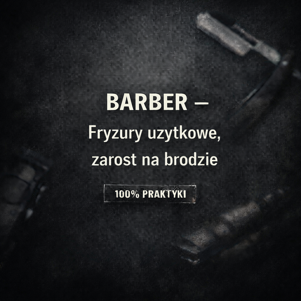 Barber – Fryzury użytkowe, zarost na brodzie